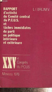 Rapoprt d'activité du Comité central du P.C.U.S. et tâches immédiates du parti en politique intérieure et extérieure - XXVe congrès du P.C.U.S.