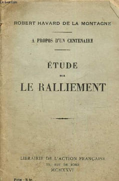 A propos d'un centaire - Etude sur le ralliement. Havard de la Montagne Robert