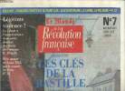"Le Monde de la Révolution Française, n°7 (juillet 1989) : Les clés de la Bastille, le dossier complet d'une ""quinzaine mémorable"" / Légitime ...
