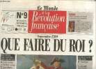Le Monde de la Révolution Française, n°9 (septembre 1989) : L'affaire Louis XVII (comte de Paris) / La grogne des campagnes contre les villes (Roger ...