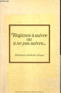 Régimes à suivre ou à ne pas suivre... - Diététique médicale critique