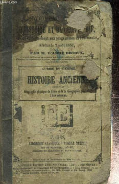Nouveau cours d'Histoire et de Géographie, rédigé conformément aux programmes de l'université arrêtés le 7 août 1857 - Classe de sixième, Histoire ...