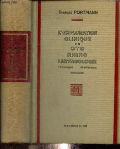L'exploration clinique en otorhinolaryngologie - Technique, sémiologie
