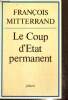 Le Coup d'Etat permanent. Mitterrand François