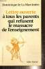 "Lettre ouverte à tous les parents qui refusent le massacre de l'enseignement (Collection ""Lettre Ouverte"")". de La Martinière Dominique