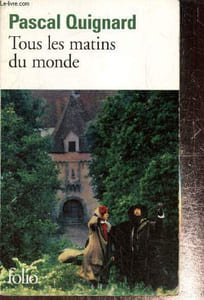 "Tous les matins du monde (Collection ""Folio"", n°2533)"
