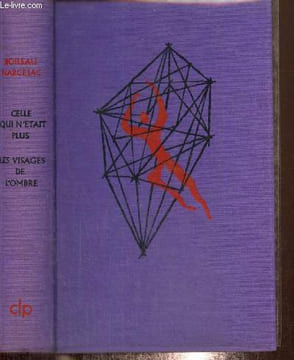 Celle qui n'était plus / Les visages de l'ombre. Boileau, Narcejac