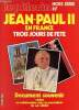 "Le Pèlerin, hors-série : Jean-Paul II en France, trois jours de fête / Des Champs-Elysées à la Concorde / A la chapelle de la Médaille miraculeuses, ...
