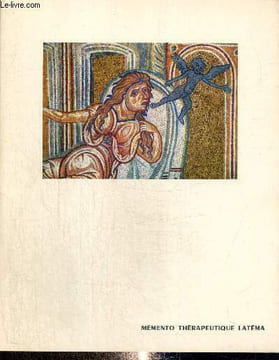 "Les thèmes médicaux dans les mosaïques anciennes (Collection ""Memento thérapeutique Latéma"")". Huard Pierre & Collectif