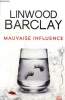 "Mauvaise influence (Collection ""Thriller"", n°11256)". Barclay Linwood