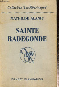 "Sainte Radegonde (Collection ""Les Pèlerinages"")"