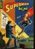 Superman, n°1 : Kent contre Super Luthor / La Roue de la Super-Fortune / Supergirl / .... Broussard Victor & Collectif