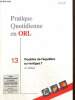 Pratique quotidienne en ORL, n°13 : Troubles de l'équilibre ou vertiges ?. Chobaut J.C.