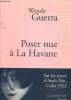 "Poser nue à La Havane - Sur les traces d'Anaïs Nin, Cuba 1922 (Collection ""La Cosmopolite"")". Guerra Wendy