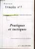 Revue Tracés, n°7 (hiver 2004-2005) : Pratiques et tactiques : Bourdieu, penseur de la pratique (Paul Costey) / L'autonomie de la pratique en question ...