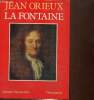 "La Fontaine, ou La vie est un conte (Collection ""Grandes Biographies"")". Orieux Jean