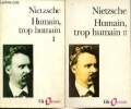 Humain, trop humain - Un livre pour esprits libres, tomes I et II (2 volumes). Nietzsche
