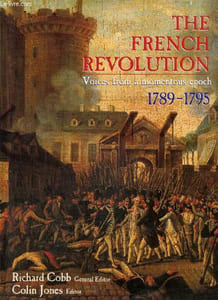 The French Revolution - Voices from a momentous epoch, 1789-1795