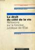 Rapport au Premier Ministre : Le droit du côté de la vie - Réflexions sur la fonction juridique de l'Etat (Collection des rapports officiels). Maynial ...