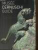 Musée Cernischi - Guide. Béguin Gilles