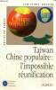 "Taiwan, Chine populaire : l'impossible réunification (Collection ""Ramses"")". Cabestan Jean-Pierre