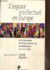 L'espace intellectuel en Europe - De la formation des Etats-nations à la mondialisation, XIXe-XXIe siècle. Sapiro Gisèle & Collectif