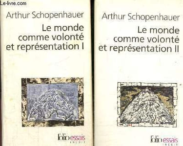 Le monde comme volonté et représentation, tomes I et II (2 volumes)