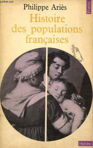 "Histoire des populations françaises et de leurs attitudes devant la vie depuis le XVIIIe siècle (Collection ""Points Histoire"", n°H3)"