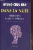 "Dans la nuée - Réflexions sur le numérique (Collection ""Questions de société"")". Han Byung-Chul