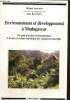 Environnement et développement à Madagascar - Du plan d'action environnemental à la mise en valeur touristique des ressources naturelles. Sarrasin ...