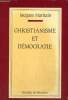 Christianisme et démocratie, suivi de Religion et politique en France. Maritain Jacques
