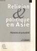 Religion & politique en Asie - Histoire et actualité. Lagerwey John