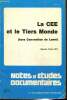 "La CEE et le Tiers Monde (hors Convention de Lomé) (Collection ""Notes et études documentaires"", n°4773)". Roy Maurice Pierre