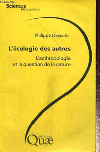 "L'écoogie des autres - L'anthropologie et la question de la nature (Collection ""Sciences en questions"")"