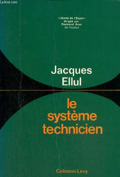 Le système technicien. Ellul Jacques