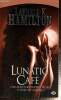 Une aventure d'Anita Blake, tueuse de vampires, tome IV : Lunatic Café. Hamilton Laurell K.