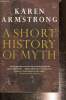 A short history of myth. Armstrong Karen