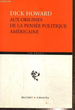 "Aux origines de la pensée politique américaine (Collection ""Les Essais"")". Howard Dick
