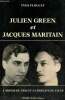 Julien Green et Jacques Maritain - L'amour du vrai et la fidélité du coeur. Floucat Yves