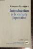 Introduction à la culture japonaise - Essai d'anthropologie réciproque. Nakagawa Hisayasu