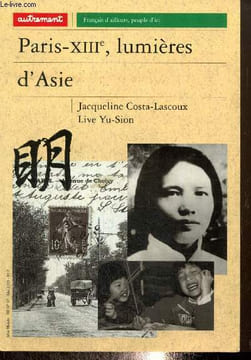 "Paris-XIIIe, lumières d'Asie (Collection ""Monde"", hors-série n°87)". Costa-Lascoux Jacqueline, Yu-Sion Live