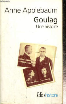 Goulag, une histoire. Applebaum Anne