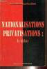 Nationalisations, privatisations : le débat. Raignoux Roland, Morin Marc