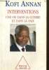 Interventions - Une vie dans la guerre et dans la paix. Annan Kofi, Mousavizadeh Nader