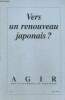 Agir, n°17 (mars 2004) - Vers un renouveau japonais ? - Une culture stratégique de l'immédiat (Pierre Fayard) / Positionnement international du Japon ...