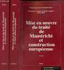 Mise en oeuvre du traité du Maastricht et construction européenne, tomes I et II (2 volumes). ENA - Promotion Antoine de Saint-Exupéry