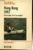 "Hong Kong 1997 - Fin de siècle, fin d'un monde ? (Collection ""Espace international"")". Béja Jean-Philippe