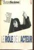 OutreScène, n°3 (mai 2004) - Le rôle de l'acteur - Bizarre façon d'exister ! (Evelyne Didi) / Sans le faire exprès (Clotilde Mollet) / Le public a un ...