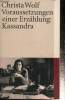 Voraussetzungen einer Erzählung : Kassandra. Wolf Christa