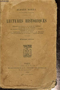 Lectures historiques : Mémoires de soldats - Le drame de Vincennes - Talleyrand et ses mémoires - Une agence d'espionnage sous le Consulat - Stendhal ...